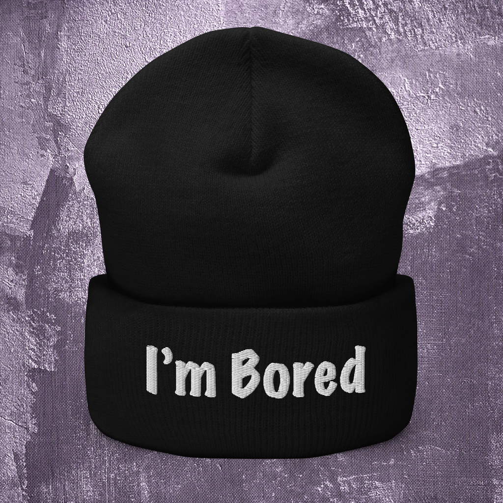 "I'm Bored" Funny Cuffed Beanie